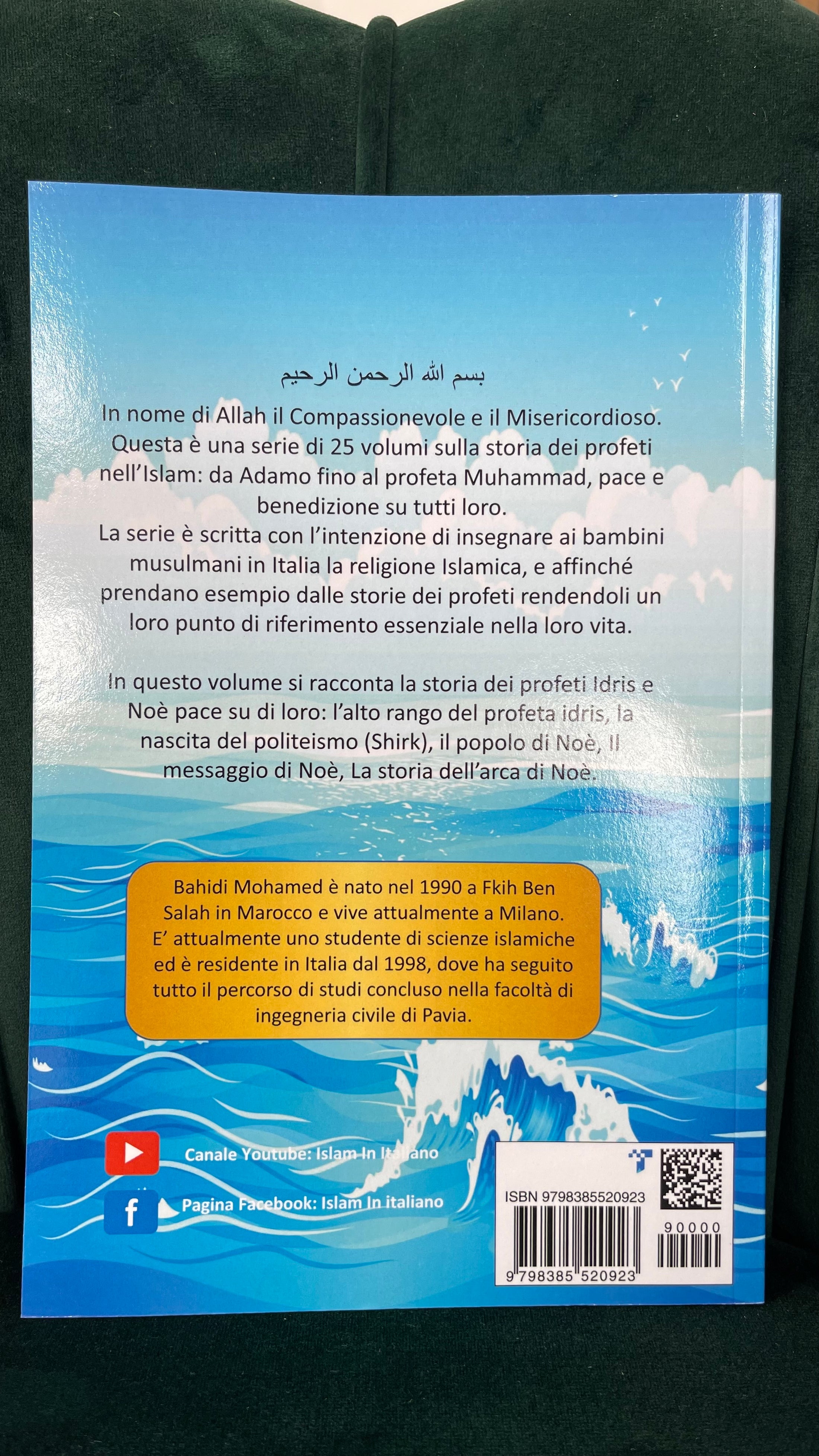 I profeti nell’Islam - Idris e Noe - Hijab Paradise - libri per bimbi - raccolta 25 volumi - storia profeti - da Adamo fino a Muhammed - insegnare ai bambini musulmami in italia la religione Islamica - bahidi Mohamed- l'arca  di noe - 