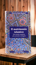 Load image into Gallery viewer, Il matrimonio islamico - una guida completa alla serenità coniugale - Hijab Paradise, libro, libri sul matrimonio, libri islamici 
