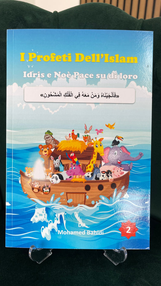 I profeti nell’Islam - Idris e Noe - Hijab Paradise - libri per bimbi - raccolta 25 volumi - storia profeti - da Adamo fino a Muhammed - insegnare ai bambini musulmami in italia la religione Islamica - bahidi Mohamed- l'arca  di noe - 