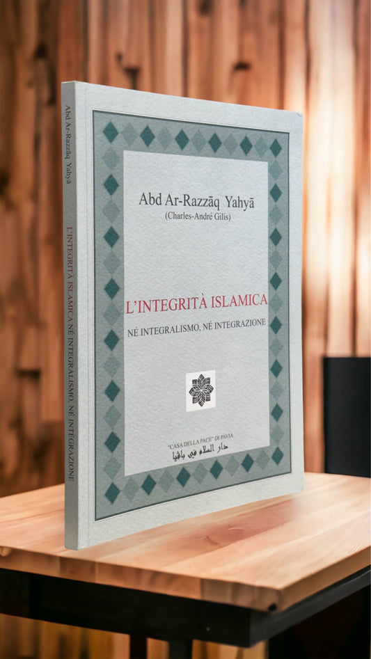 L’Integrità Islamica - Né integralismo né integrazione - Hijab Paradise - casa della pace di Pavia - libro islam  