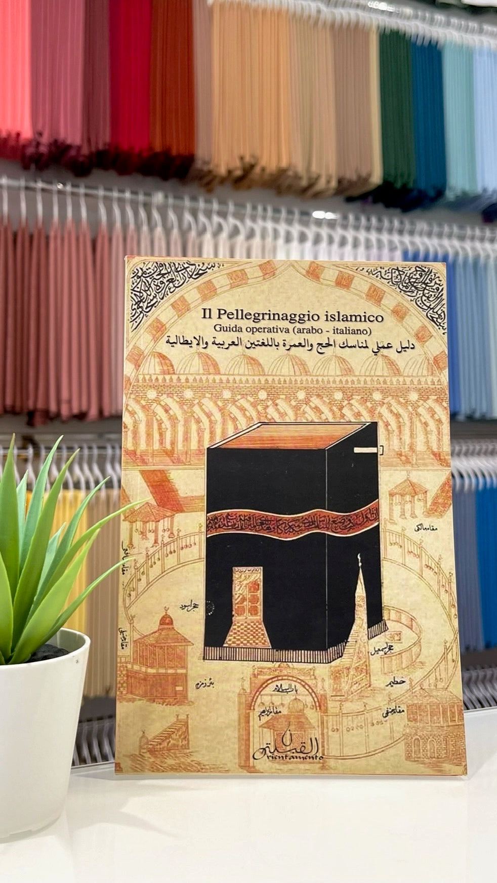 Il Pellegrinaggio islamico - Guida operativa (arabo - italiano) - Hijab Paradise - come svolgere il pellegrinaggio