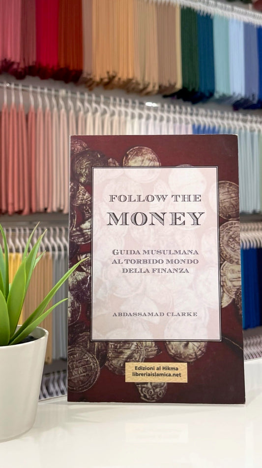 Follow the Money – Guida musulmana al mondo della finanza