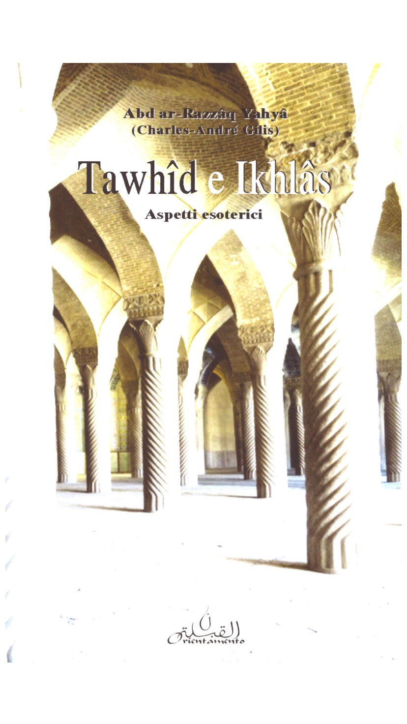 Tawhîd e Ikhlâs - Hijab Paradise - abd ar razzaq yahya - charles andre gilis - aspetti esoterici